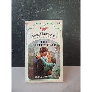 Second Chance Of Love 268 The Steele Trap By Betsy Osborne Paperback